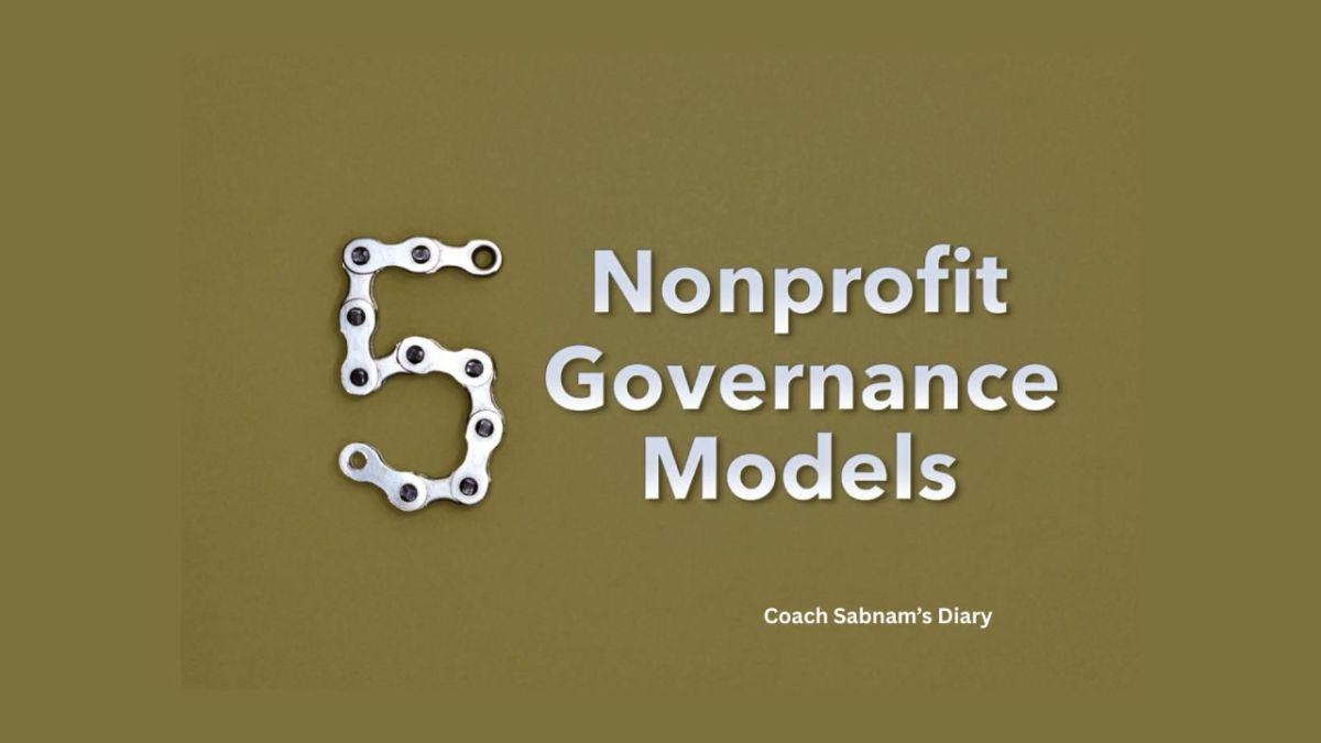 Nonprofit Organization's Board & Governance: Five Board Models and the Risks They Hide (Coaching Reflection)